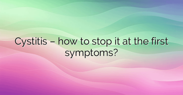 Cystitis – how to stop it at the first symptoms?