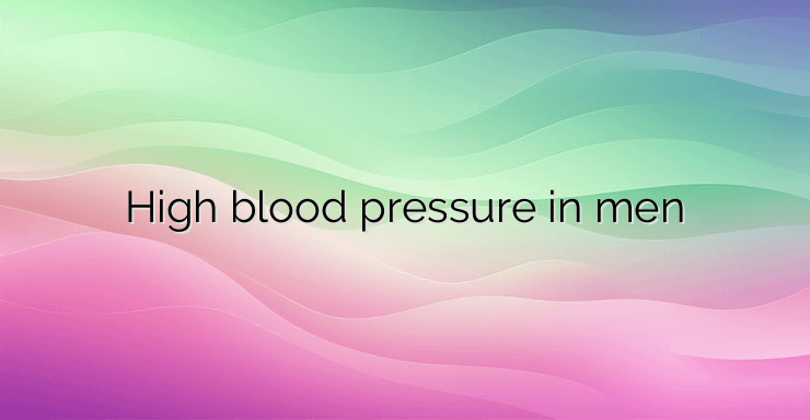 High blood pressure in men