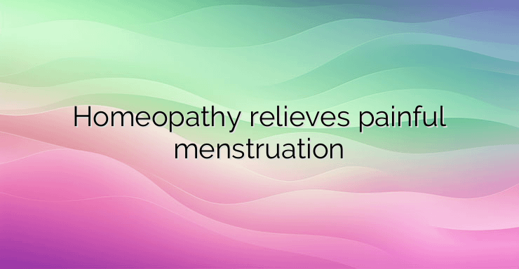 Homeopathy relieves painful menstruation