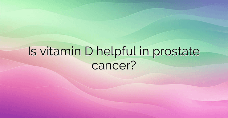 Is vitamin D helpful in prostate cancer?