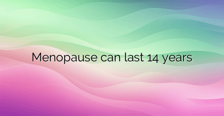 Menopause can last 14 years